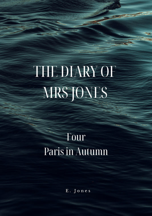 Diary of Mrs Jones: Paris in Autumn